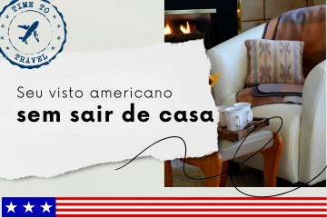 É possível fazer o visto americano sem sair de casa?