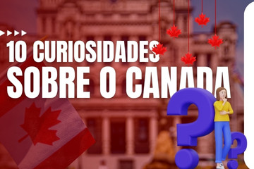 Curiosidades sobre o Canadá: tudo para sua viagem