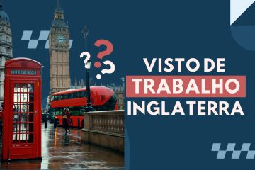 Entenda como funciona o visto de trabalho da Inglaterra!