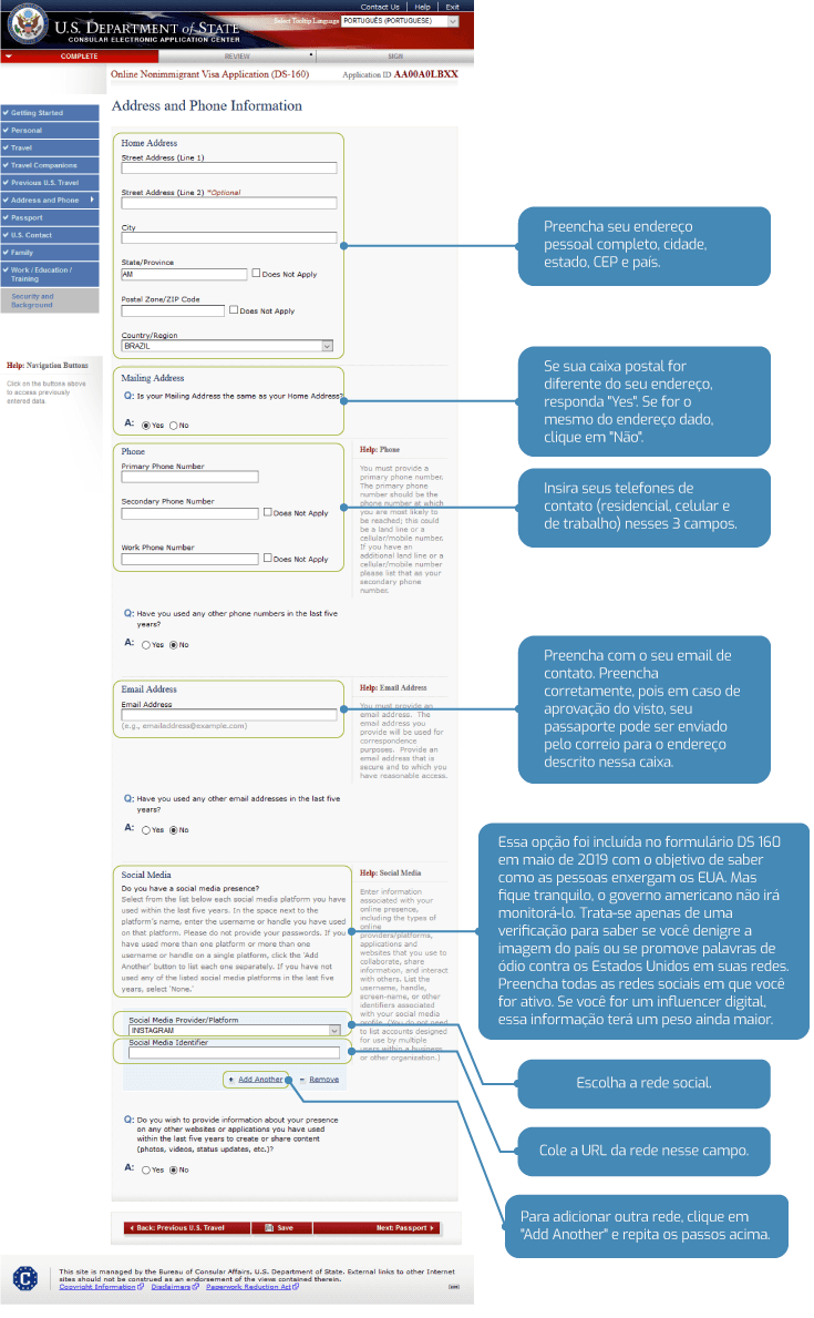 Preencha no formulário DS 160 seu endereço e contatos
 Preencha no formulário DS 160 seu endereço e contatos