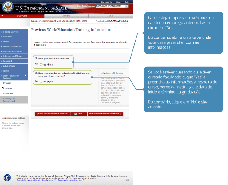 Preencha os dados de profissões anteriores no DS 160
 Preencha os dados de profissões anteriores no DS 160