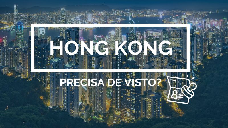 Hong Kong precisa de visto? Entenda como funciona!