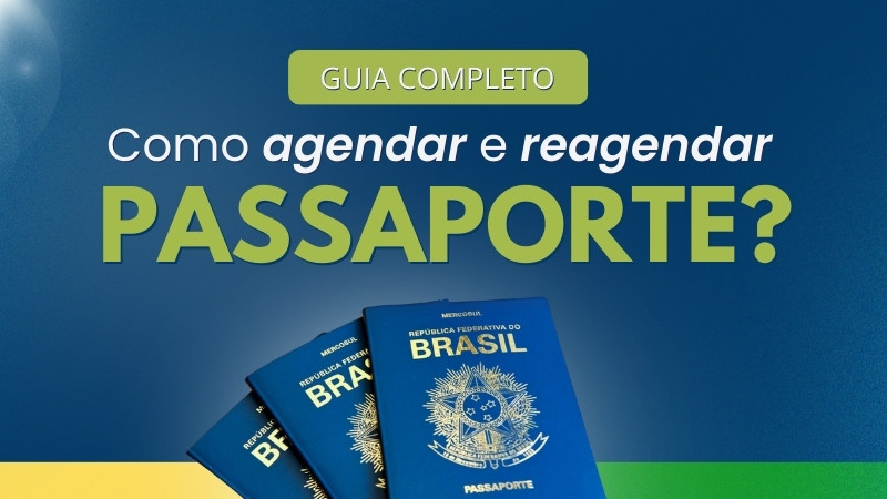 Como agendar e reagendar o passaporte brasileiro em 2025 Como agendar e reagendar o passaporte brasileiro em 2025