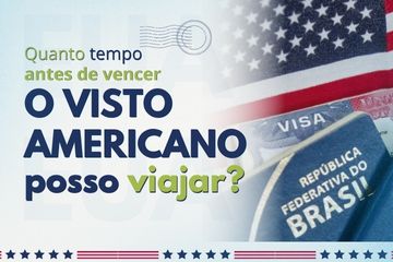 Quanto tempo antes de vencer o visto americano posso viajar?