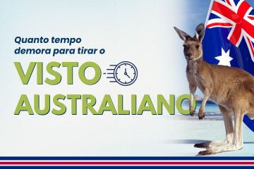 Quanto tempo leva para tirar o visto australiano?