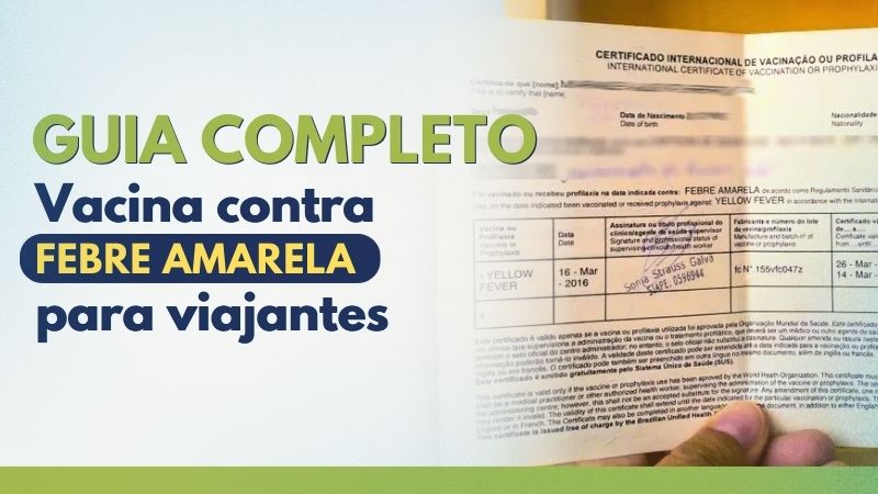 Guia completo da vacina contra febre amarela para viajantes