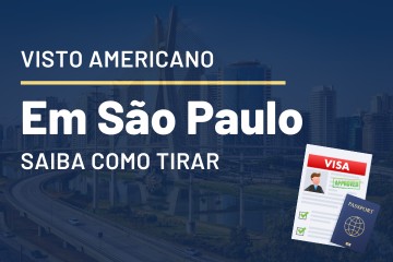 Visto Americano em SP: entenda como e onde tirar