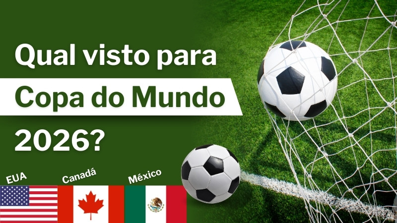 Saiba qual o melhor visto para utilizar na copa do mundo de 2026