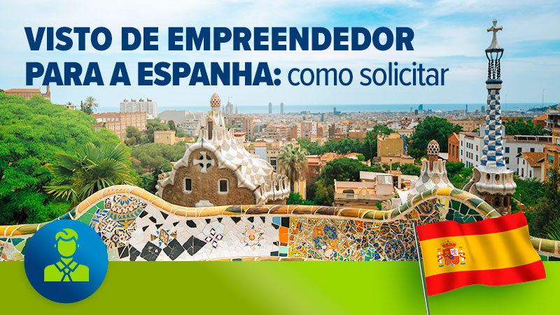 Visto de empreendedor para a Espanha: como solicitar
