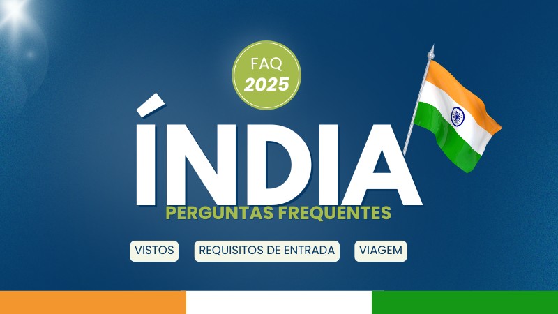 Tudo sobre o visto para Índia: perguntas frequentes
