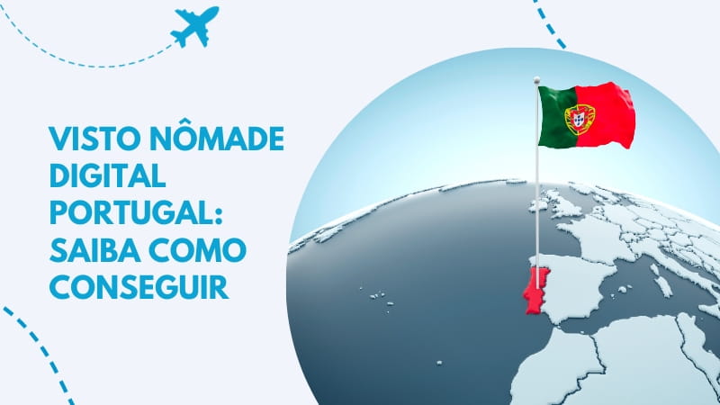 Visto Nômade Digital Portugal: saiba como conseguir