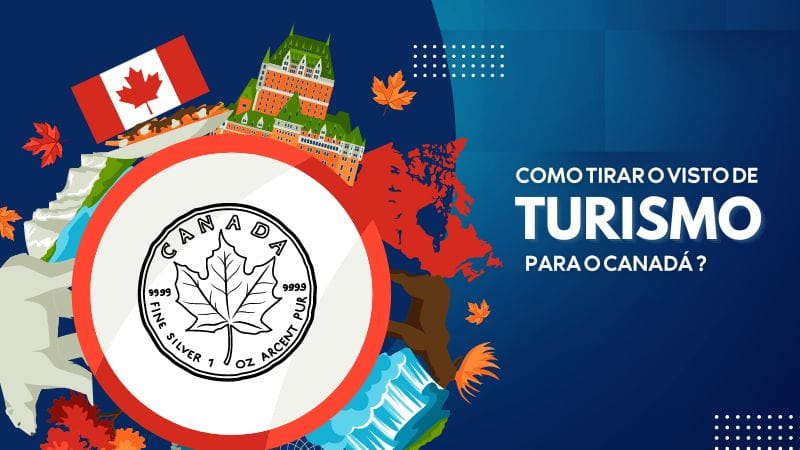 Saiba tudo sobre o Visto de turismo para o Canadá