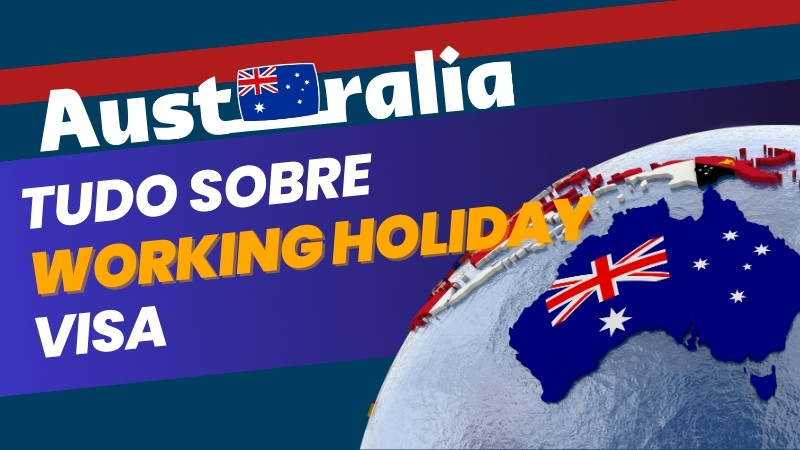 Working holiday visa Austrália: entenda como tirar esse visto!